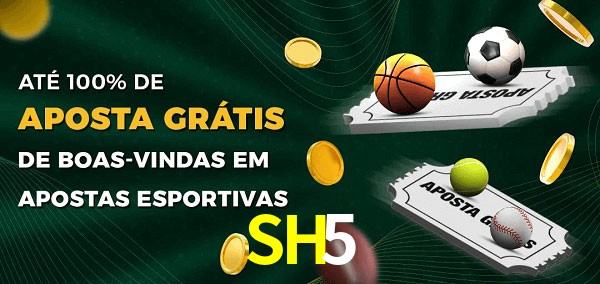 SH5 Ate 100% de Aposta Gratis